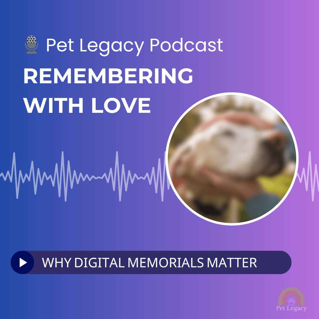 Podcast artwork for Remembering with Love — Why Digital Memorials Matter by Digital Gravestones